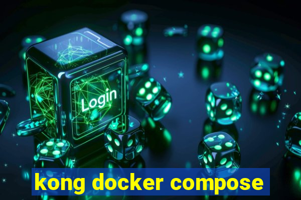 kong docker compose