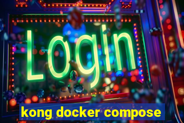 kong docker compose