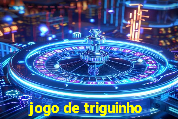 jogo de triguinho