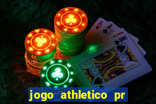 jogo athletico pr onde assistir