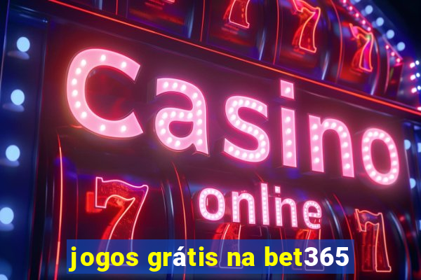 jogos grátis na bet365