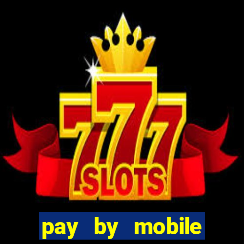 pay by mobile casino uk