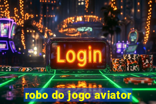 robo do jogo aviator