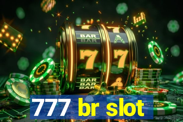 777 br slot