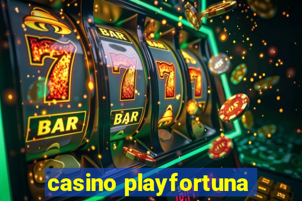 casino playfortuna