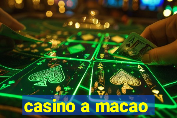 casino a macao