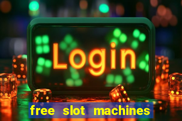 free slot machines to play no download