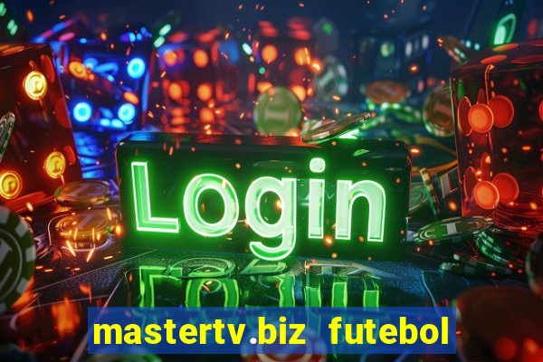 mastertv.biz futebol ao vivo