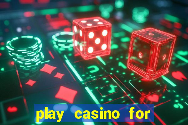 play casino for real money