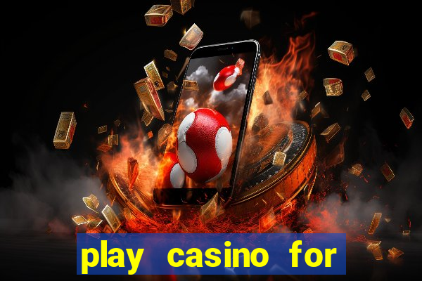 play casino for real money