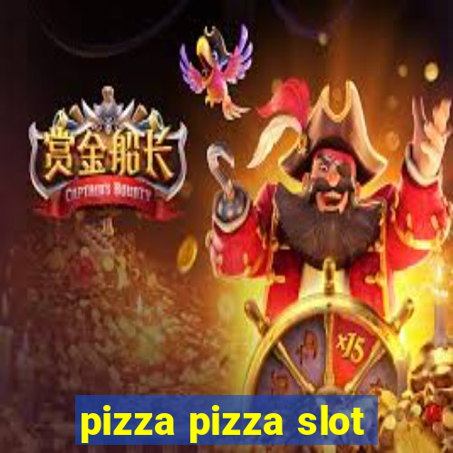 pizza pizza slot