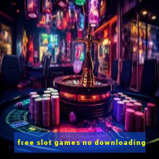 free slot games no downloading