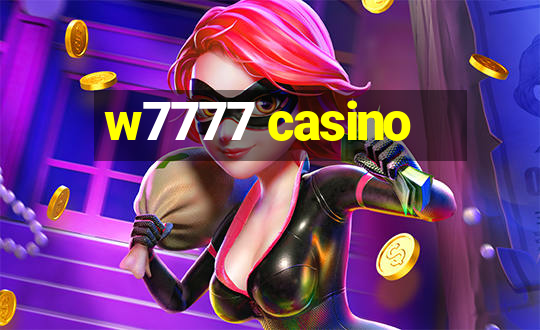 w7777 casino