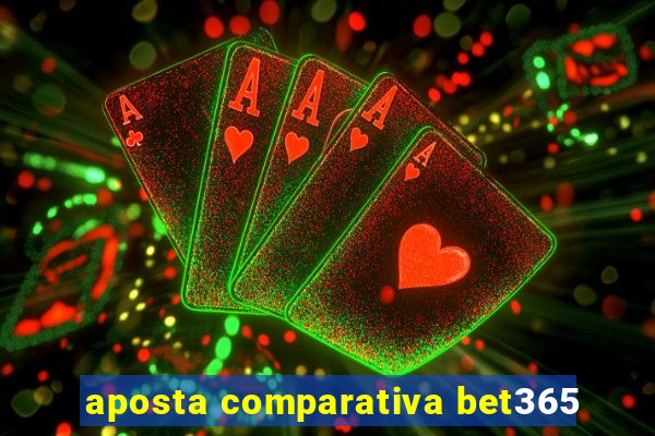 aposta comparativa bet365