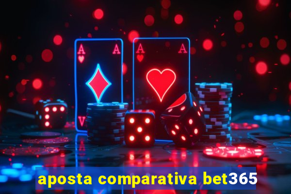 aposta comparativa bet365