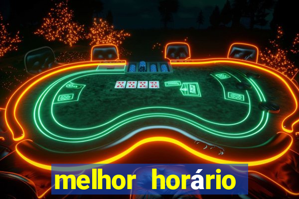 melhor horário para jogar fortune dragon a tarde