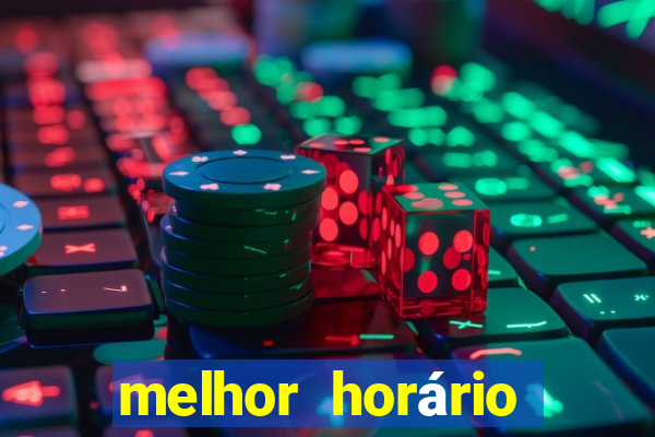 melhor horário para jogar fortune dragon a tarde