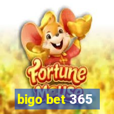 bigo bet 365