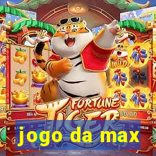 jogo da max