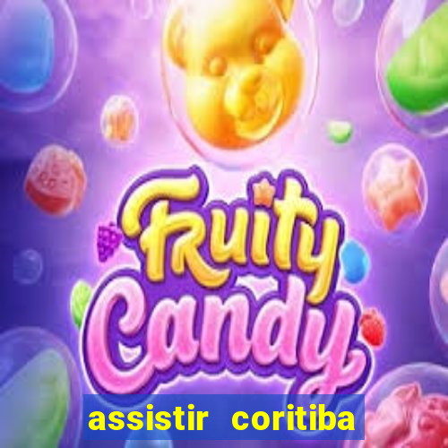 assistir coritiba ao vivo