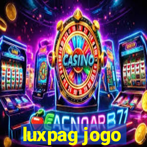 luxpag jogo