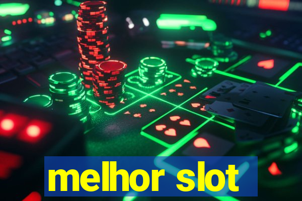 melhor slot