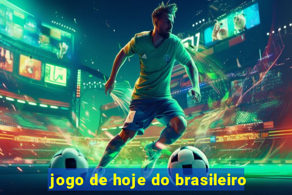 jogo de hoje do brasileiro