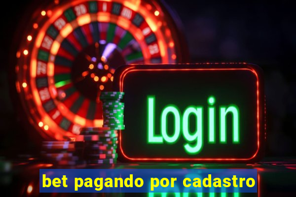 bet pagando por cadastro