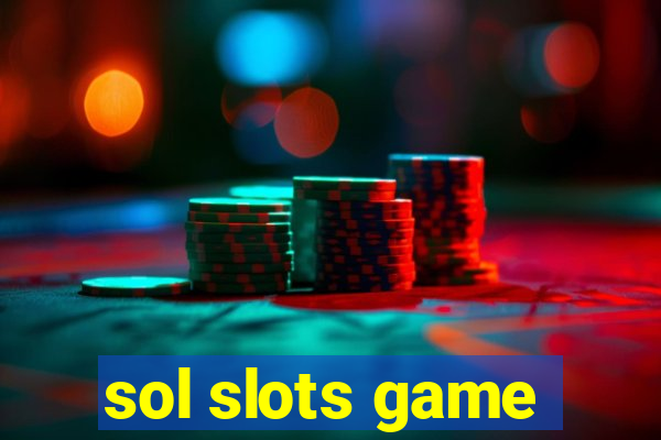 sol slots game