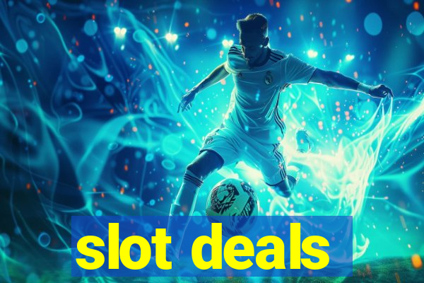 slot deals