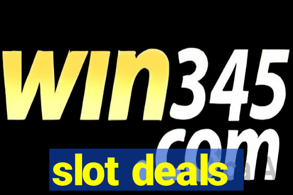 slot deals