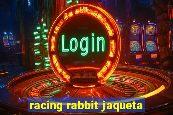 racing rabbit jaqueta