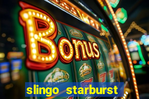 slingo starburst slot game