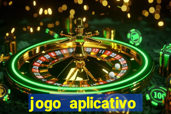 jogo aplicativo para ganhar dinheiro