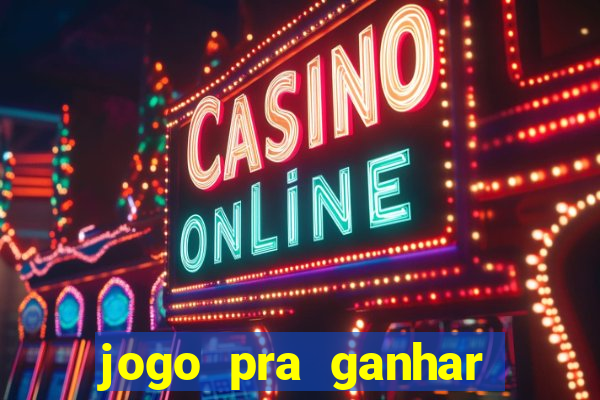 jogo pra ganhar dinheiro sem depositar