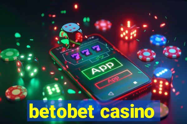 betobet casino