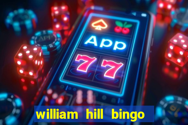 william hill bingo promo codes