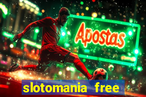 slotomania free casino slots