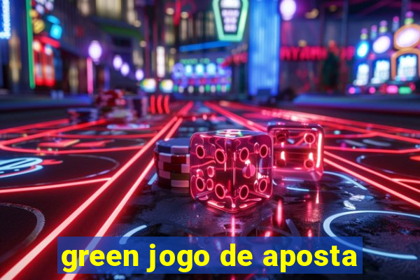 green jogo de aposta