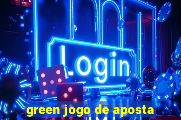 green jogo de aposta