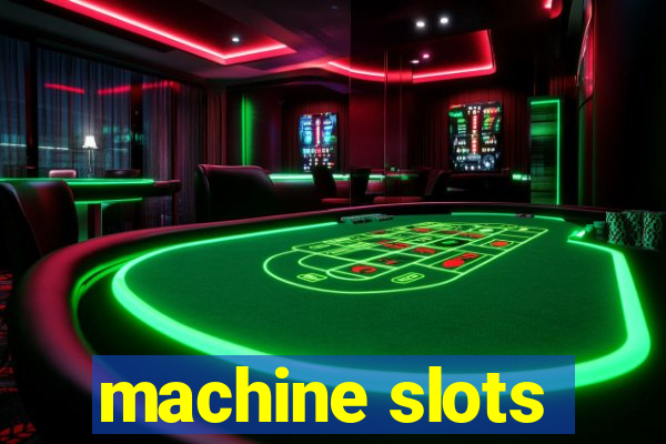 machine slots