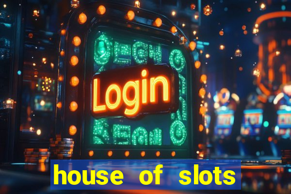 house of slots free coins