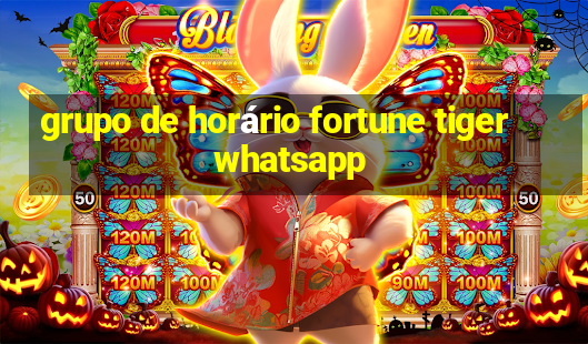 grupo de horário fortune tiger whatsapp