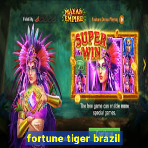 fortune tiger brazil