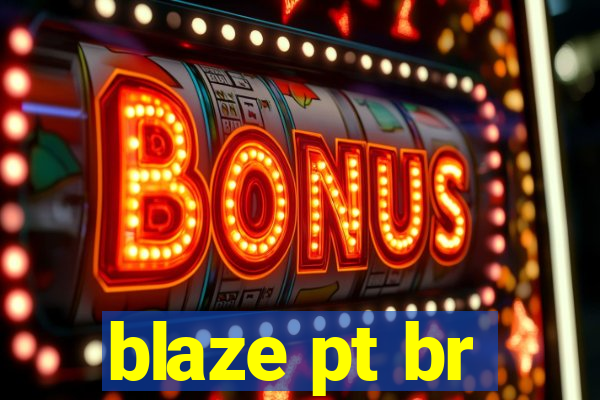 blaze pt br