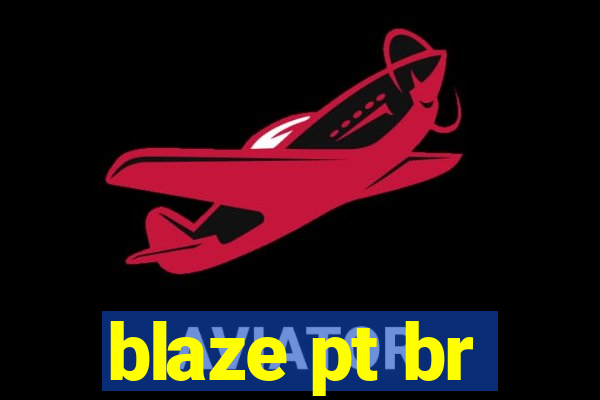 blaze pt br