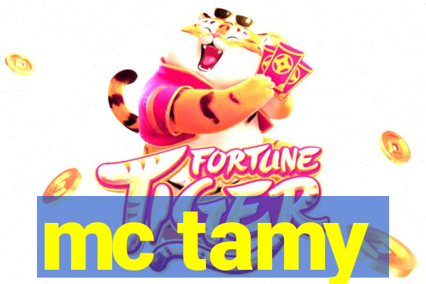 mc tamy