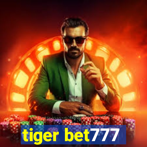 tiger bet777