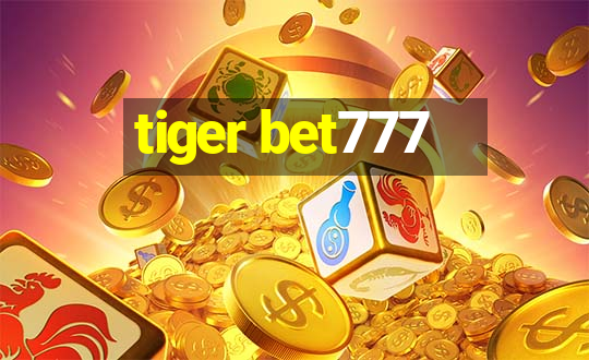 tiger bet777