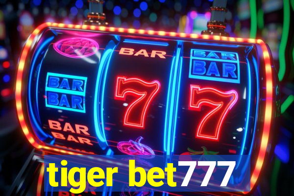 tiger bet777